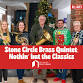 Stone Circle Brass Quintet: Nothin’ but the Classics