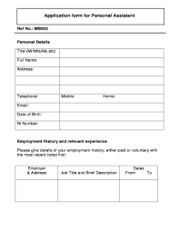 Personal assistants carry out support tasks for individuals and managers including administration, diary management and event planning. Fillable Online Application Form For Personal Assistant Real Fax Email Print Pdffiller