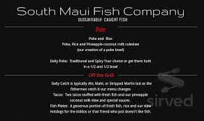 Hours may change under current circumstances South Maui Fish Company Menu In Kihei Hawaii Usa