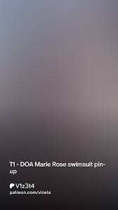 T1 - DOA Marie Rose swimsuit pin-up | Patreon