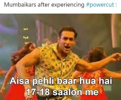 Preserving historic memes and rare video content for posterity. Mumbai Power Cut Hilarious Memes Sweep The Internet After Power Outage Photogallery Etimes