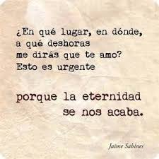 Jaime Sabines Quotes Bing Images Jaime Sabines Sabines Escritos Frases