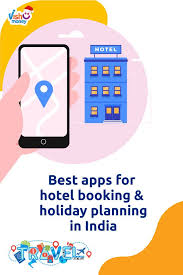 Best Apps For Hotel Booking And Holiday Planning In India Hotel Booking App Best Apps How To Plan