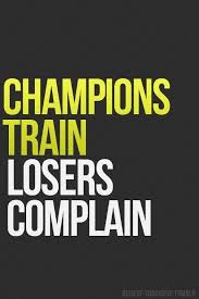 Chapions Train Losers Complain Sports Quotes Sport Quotes Gymnastics Quotes