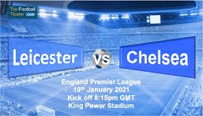 Getting the blues this close to even money is the pick. Leicester Vs Chelsea Preview Prediction 19 Jan 21 Top Football Tipster