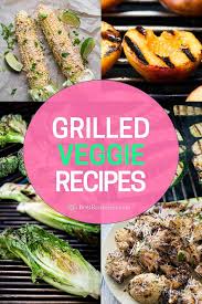 Best Grilled Vegetables Recipes Bbq Healthy Veggies Best Recipe Box In 2020 Grilled Vegetable Recipes Healthy Grilling Seasonal Vegetables Recipe