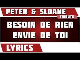 Paroles Besoin De Rien Envie De Toi Peter Et Sloane Tribute Youtube Musik