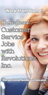 Home Based Customer Service Jobs With Revolutions Inc Customer Service Jobs Work From Home Moms Work For Hire