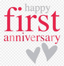 Download Happy First Anniversary Png Image With Transparent Background Toppng