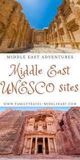 Unesco World Heritage Sites Of The Middle East Family Travel In The Middle East Unesco World Heritage Site World Heritage Sites Middle East Destinations