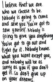 Dont Give Up On Your Dreams Quote Quotable Quotes Words Me Quotes