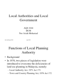 Local governments are generally under the exclusive purview of the state governments as provided in the constitution of malaysia. Functions Of Local Planning Authority Local Government Sanitary Sewer