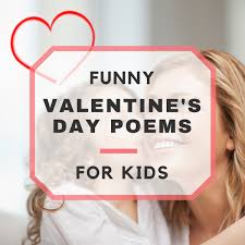 In his smile or his smirk, in his eyes, i felt i heard, a melody without him uttering a word. Funny Valentine S Day Poems For Kids