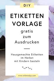 Ein cooles und auffälliges design, mit dem auf eurem junggesellinnenabschied garantiert beste partystimmung aufkommt. Hausgemachte Etiketten Mit Vorlage Selber Drucken Wlkmndys Etiketten Vorlagen Diy Etiketten Basteln Mit Kindern