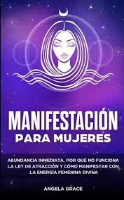 Check spelling or type a new query. Manifestacion Para Mujeres By Grace Angela Grace As Book Paperback From Tales