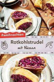 Rotkohlstrudel Mit Nussen Rezept Lecker Rezepte Mit Rotkohl Essen