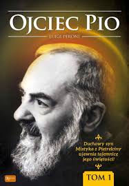 Papież jan paweł ii kanonizował go, a za świętość jego życia. Ojciec Pio Peroni Luigi Audiobook Sklep Empik Com