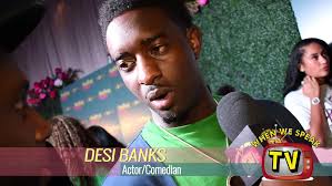 Comedian Desi Banks Has Found What Makes Him Happy