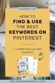 How To Find Use Keywords On Pinterest And Get Your Content Found Golden Oasis Media Pinterest Management Pinterest Marketing Pinterest For Business Email Writing Marketing Tips