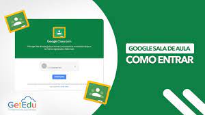 google sala de aula como entrar youtube