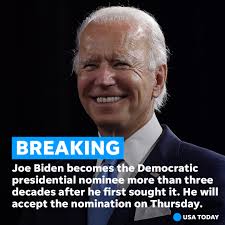 Joe Biden is officially the Democratic presidential nominee — more than  three decades after he first sought it. The formal roll call and nomination  is a symbolic milestone and an expression of