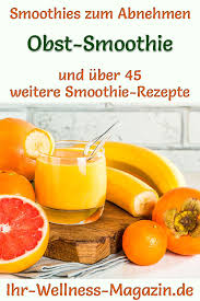 Maybe you would like to learn more about one of these? Obst Smoothie Gesundes Rezept Zum Abnehmen