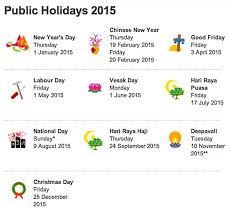 Between terms i & ii: Mom Releases Public Holiday List For Year 2015 7 Long Weekends To Look Forward To Great Deals Singapore