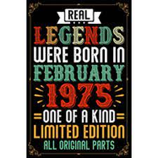 Real Legends Were Born In February 1975 One Of A Kinds Limited Edition All Original Parts 45th Birthday Gift For 45 Years Old Men And Women Born In February In