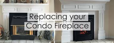 The stove is then assembled in sections around the firebox. Replacing Your Condo Fireplace Vancouver Gas Fireplaces