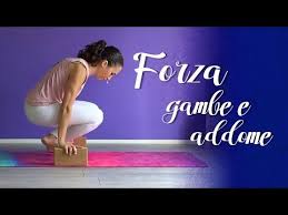 Yoga Forza Per Gambe E Addome Youtube Nel 2020 Sessioni Di Yoga Esercizi Di Yoga Esercizi Fitness