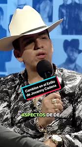 Cambios en el Estilo de Jovanny Cadena