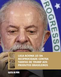 O presidente Luiz Inácio Lula da Silva (PT) autorizou nesta quinta-feira  (28) o Ministério das Relações Exteriores a iniciar o processo de aplicação  da Lei da Reciprocidade Econômica contra os Estados Unidos.