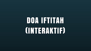 Doa iftitah, dalam sholat dibaca setelah takbir. Bacaan Doa Iftitah Yang Mudah Yang Diajar Nabi Dalam Rumi Berserta Maksud