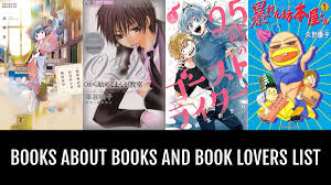 Books About Books and Book Lovers - by AnnaSartin | Anime-Planet