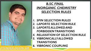 What is the laporte selection rule. B Sc Final Selection Rules Spin Selection Laporte Relaxation Of Selection Rule J D Sir Youtube