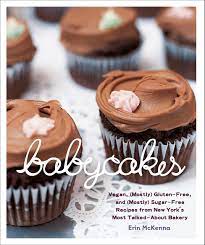 Babycakes Vegan Mostly Gluten Free And Mostly Sugar Free Recipes From New York S Most Talked About Bakery A Baking Book Mckenna Erin 9780307408839 Amazon Com Books