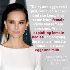 Peta On Instagram Vegan Actress Natalieportman Understands That Animal Rights Is A Feminist Issue Too Love Wh Vegan Quotes Feminist Issues Vegan Animals