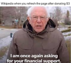Starting in january 2020, a screenshot of bernie sanders during the video has turned into a trending meme on reddit and facebook. This Bernie Meme Takes Away The Shame Of Asking For Financial Support