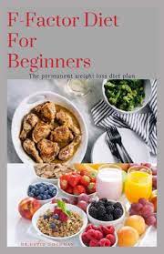 Supper simple, free menu and shopping list. The F Factor Diet Permanent Weight Loss Plan With Quick Delicious Recipes Includes Meal Plan Food List And Getting Started Goodman Dr David 9798652558345 Amazon Com Books