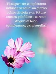 Frasi Di Auguri Di Buon Compleanno Sorella Auguri Di Buon Compleanno