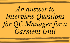 Answer To Quality Control Job Interview Questions In The Apparel Industry