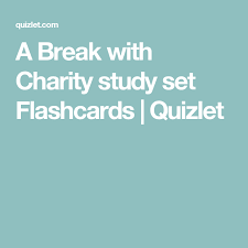 A Break With Charity Study Set Flashcards Quizlet Study Set Flashcards Study