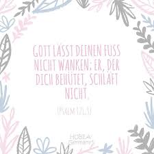 Gott Lasst Deinen Fuss Nicht Wanken Er Der Dich Behutet Schlaft Nicht Psalm 121 3 Schoner Ta Spruche Zur Taufe Spruche Zur Konfirmation Taufspruche Bibel