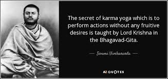 What is niskam karma yoga?iskcon. Swami Vivekananda Quote The Secret Of Karma Yoga Which Is To Perform Actions