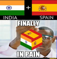 Since they are visual and usually only contain a brief phrase, they take very little time to view. India Spain Finally In Pain Ifunny