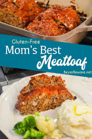 Mom S Best Meatloaf In 2020 Best Meatloaf Gluten Free Ground Beef Recipes Meatloaf Recipes