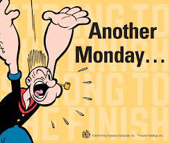 We did not find results for: Popeye Monday Greeting Good Morning Cartoon Monday Greetings Happy Monday Pictures