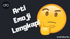 200 Arti Emoji Terlengkap Dan Terbaru Whatsapp Line Facebook Emoji Gambar Dan Sedih