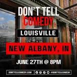 Dan Alten: Don't Tell Comedy - New Albany