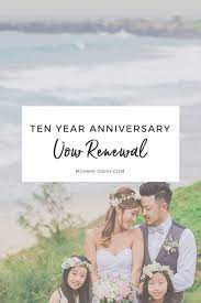 I Will Ten Year Vow Renewal In Maui Mommy Diary Vow Renewal Vow Renewal Beach Vows